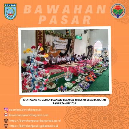 KHATAMAN AL-QUR'AN  DI MASJID BESAR AL-HIDAYAH DESA BAWAHAN PASAR TAHUN 2026